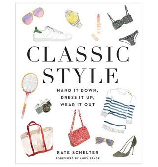 Classic Style: Hand It Down, Dress It Up, Wear It Out For Sale