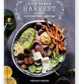 Half Baked Harvest Cookbook: Recipes from My Barn in the Mountains on Sale