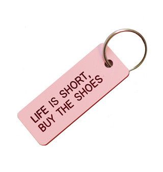 Life is Short, Buy the Shoes Keytag Supply