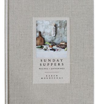 Sunday Suppers: Recipes + Gatherings Online Sale