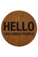 Hello You Lovely People  Round Doormat Discount