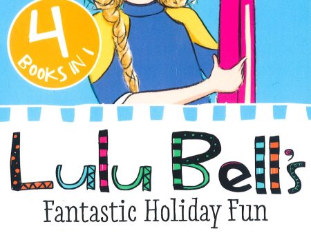 Lulu Bell s Fantastic Holiday Fun Sale