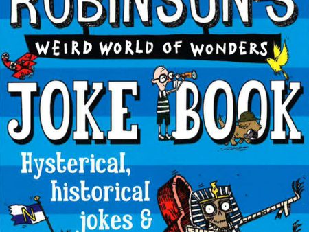 Sir Tony Robinson S Weird World Of Wonders Joke Book For Cheap