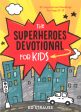 The Superheroes Devotional For Kids Online Sale