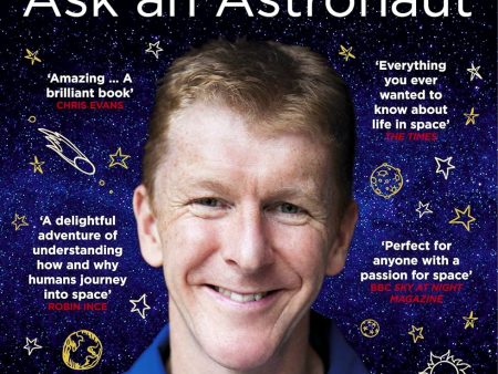 Ask an Astronaut: My Guide to Life in Space (Official Tim Peake Book) Online