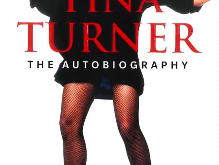 Tina Turner: My Love Story (Official Autobiography) Supply