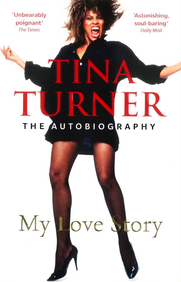 Tina Turner: My Love Story (Official Autobiography) Supply