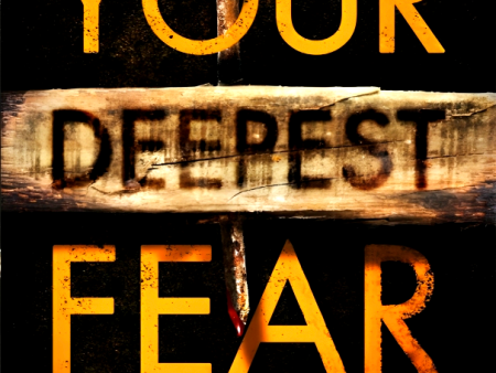 Your Deepest Fear Hot on Sale